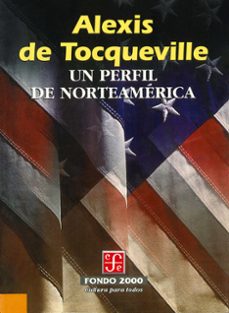 un perfil de norteamerica (ebook)-alexis de tocqueville-9786071655028