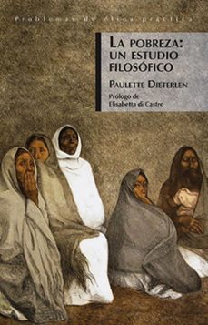 la pobreza - un estudio filosofico-paulette dieterlen-9786071687128