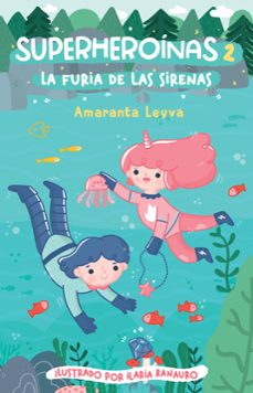 la furia de las sirenas (superheroinas 2) (ebook)-amaranta leyva-9786073821728