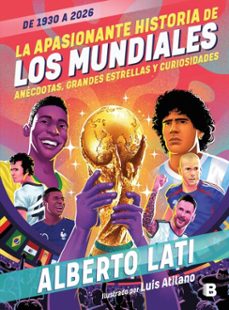 la apasionante historia de los mundiales (de 1930 a 2026) (ebook)-alberto lati-9786073862028
