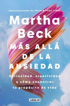 mas alla de la ansiedad (ebook)-martha beck-9786073868228