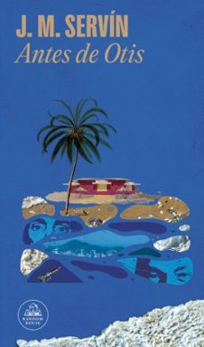 antes de otis (ebook)-j. m. servín-9786073869928