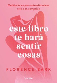 este libro te hara sentir cosas (edicion mexicana) (ebook)-florence sbark-9786073921428