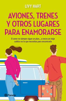 aviones, trenes y otros lugares para enamorarse-9786073927628