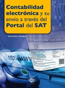 contabilidad electrónica y su envío a través del portal del sat 2016 (ebook)-jose perez chavez-raymundo fol olguin-9786074409628