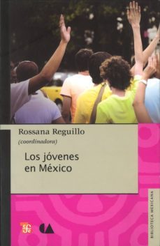 los jovenes en mexico-rossana reguillo-9786074553628