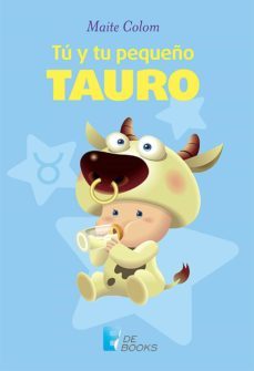 tu y tu pequeño tauro (ebook)-maite colom-9786074806328