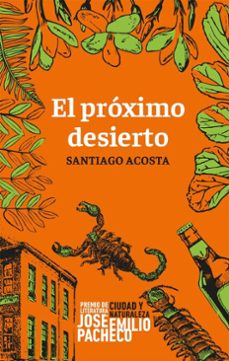 el proximo desierto (ebook)-santiago acosta-9786075476728