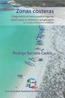 zonas costeras. diagnostico al marco juridico vigente, diseño para su reforma y actualizacion (ebook)-9786078654628