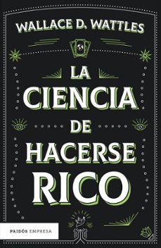 la ciencia de hacerse rico (ebook)-wallace d. wattles-9786124327728