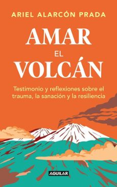 amar el volcán (ebook)-ariel germán alarcón prada-9786287794528