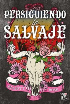 persiguiendo lo salvaje (ebook)-elliot rose-9786313006328