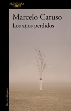 los años perdidos (ebook)-marcelo caruso-9786313010028