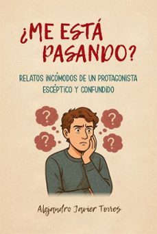 ¿me esta pasando? (ebook)-alejandro javier torres-9786313100828