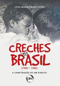 creches no brasil (1900  1986) (ebook)-lívia maria fraga vieira-9786525166728