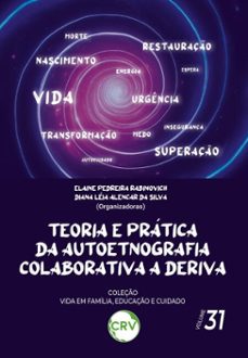 teoria e pratica da autoetnografia colaborativa a deriva (ebook)-elaine pedreira rabinovich-diana léia alencar da silva-9786525181028