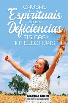 causas espirituais das deficiencias fisicas e intelectuais (ebook)-marina golin-9786525468228