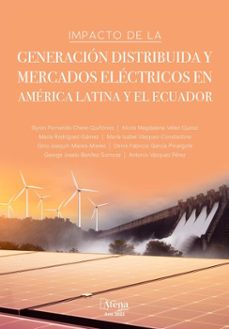 impacto de la generacion distribuida y mercados electricos en america latina y el ecuador (ebook)-alcira vélez-quiroz-antonio pérez-byron chere-quiñónez-9786525807928