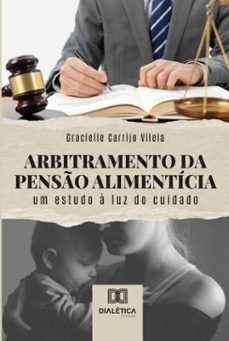 arbitramento da penso alimenticia (ebook)-gracielle carrijo vilela-9786527030928