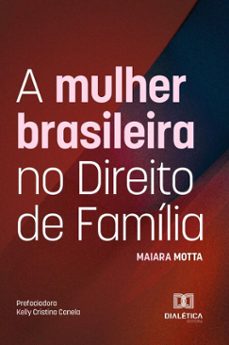 a mulher brasileira no direito de familia (ebook)-maiara motta-9786527075028