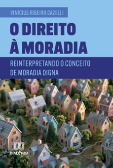 o direito à moradia (ebook)-vinícius ribeiro cazelli-9786527077428