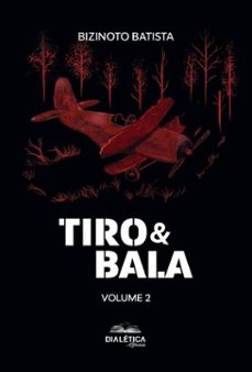 tiro &amp; bala (ebook)-guilherme augusto pinto da silva-9786527408628