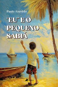 "eu" e o pequeno sabia (ebook)-paulo azevêdo-9786528003228