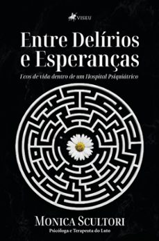 entre delirios e esperanças (ebook)-monica scultori-9786528034628