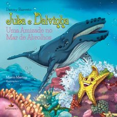 juba e dalvinha: uma amizade no mar de abrolhos (ebook)-danny barreto-9786528602728