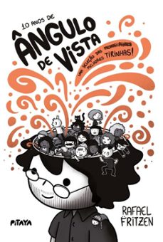 10 anos de angulo de vista: uma seleço das melhores tirinhas! (ebook)-rafael fritzen-9786551840128