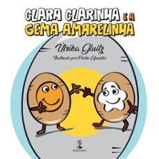 clara clarinha e a gema amarelinha (ebook)-úlrika gluitz-9786552397928