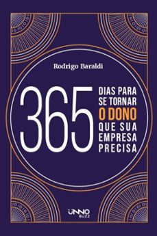 365 dias para se tornar o dono que sua empresa precisa (ebook)-rodrigo baraldi-9786553935228