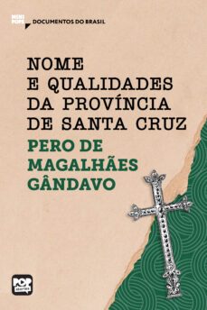 nome e qualidades da provincia de santa cruz (ebook)-pero de magalhães gândavo-9786554113328