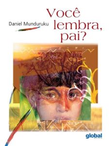 voce lembra, pai? (ebook)-daniel munduruku-9786556127828