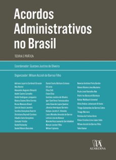 acordos administrativos no brasil (ebook)-gustavo justino de oliveira-wilson accioli de barros filho-9786556270128