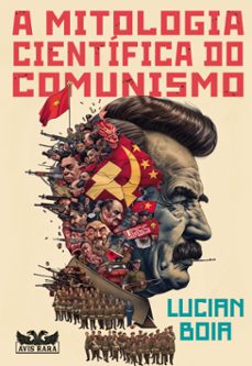 a mitologia cientifica do comunismo (ebook)-lucian boia-9786559576128