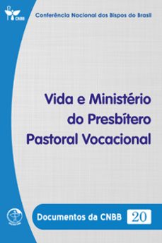 vida e ministerio do presbitero pastoral vocacional - documentos da cnbb 20 - digital (ebook)-conferência nacional dos bispos do brasil-9786559752928