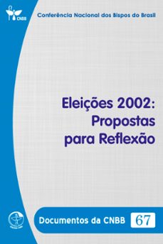 eleiçes 2002: propostas para reflexo - documentos da cnbb 67 - digital (ebook)-conferência nacional dos bispos do brasil-9786559753628