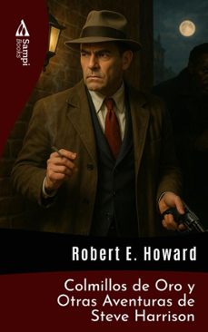 colmillos de oro y otras aventuras de steve harrison (ebook)-robert e. howard-9786561338028