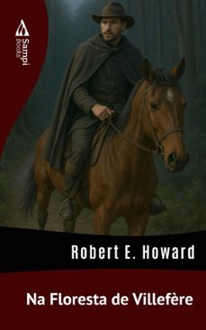 na floresta de villefère (ebook)-robert e. howard-9786561339728