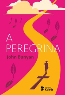 a peregrina (ebook)-john bunyan-9786583757128
