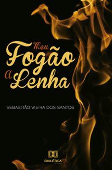 meu fogo a lenha (ebook)-sebastião vieira dos santos-9786586287028