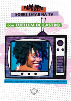 papo reto sobre estar na tv (ebook)-luellem de castro-9786586353228