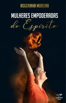 mulheres empoderadas do espiríto (ebook)-rogerinha moreira-9786586698428