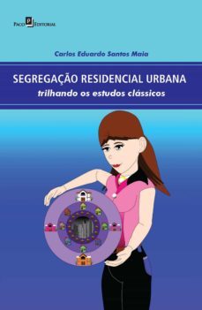 segregaço residencial urbana (ebook)-carlos eduardo santos maia-9786587782928
