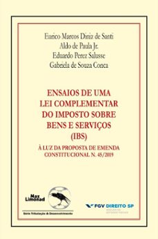 ensaios de uma lei complementar do imposto sobre bens e serviços (ebook)-eurico marcos diniz de santi-aldo de paula jr.-eduardo perez salusse-9786588297728