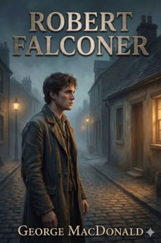 robert falconer (ebook)-george macdonald-9786726556328