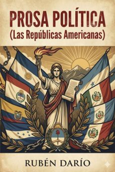 prosa politica (las republicas americanas) (ebook)-ruben dario-9786726565528