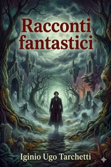 racconti fantastici (ebook)-iginio ugo tarchetti-9786726574728