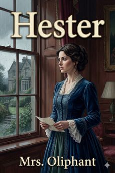 hester: a story of contemporary life (ebook)-mrs. oliphant-9786726583928